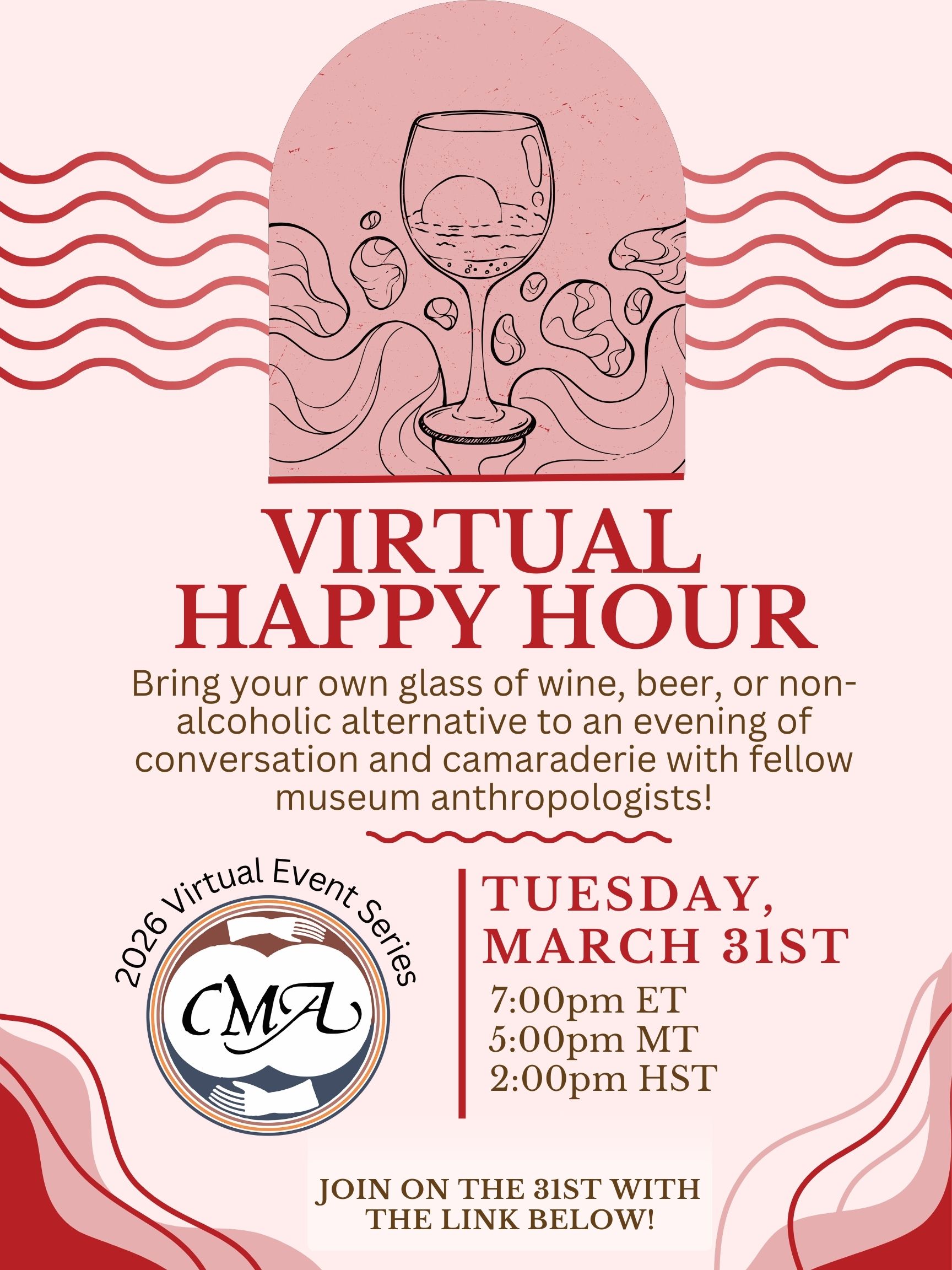 Virtual Happy Hour: Bring your own glass of wine, beer, or non-alcoholic alternative to an evening of conversation and camaraderie with fellow museum anthropologists. The event will be held on Tuesday March 24th at 7:00pm ET/5:00pm MT/2:00pm HST. Join with the link below.